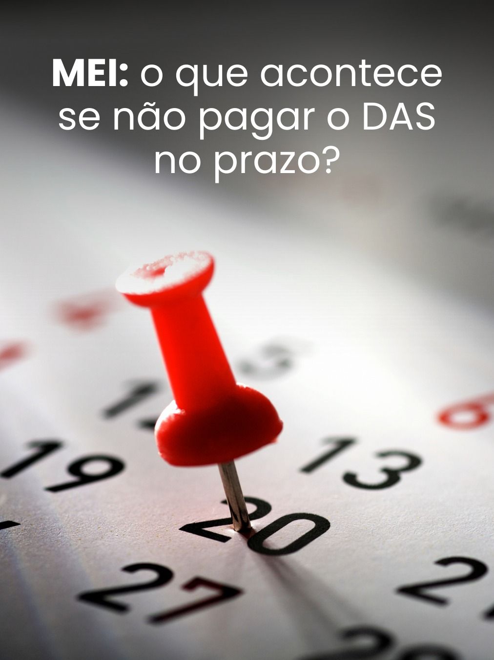 MEI: o que acontece se não pagar o DAS no prazo?