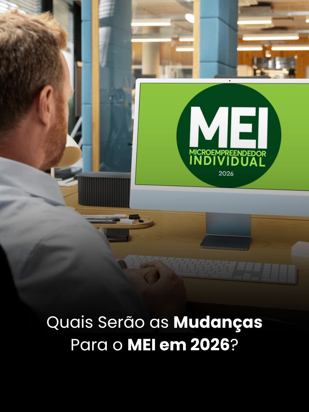 Quais Serão as Mudanças Para o MEI em 2026?