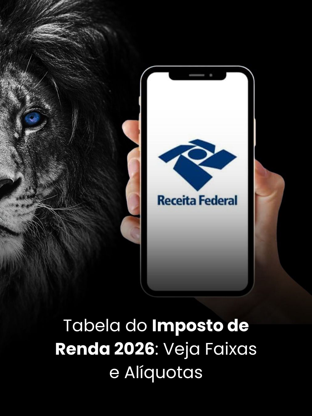 Tabela do Imposto de Renda 2026: Veja Faixas e Alíquotas