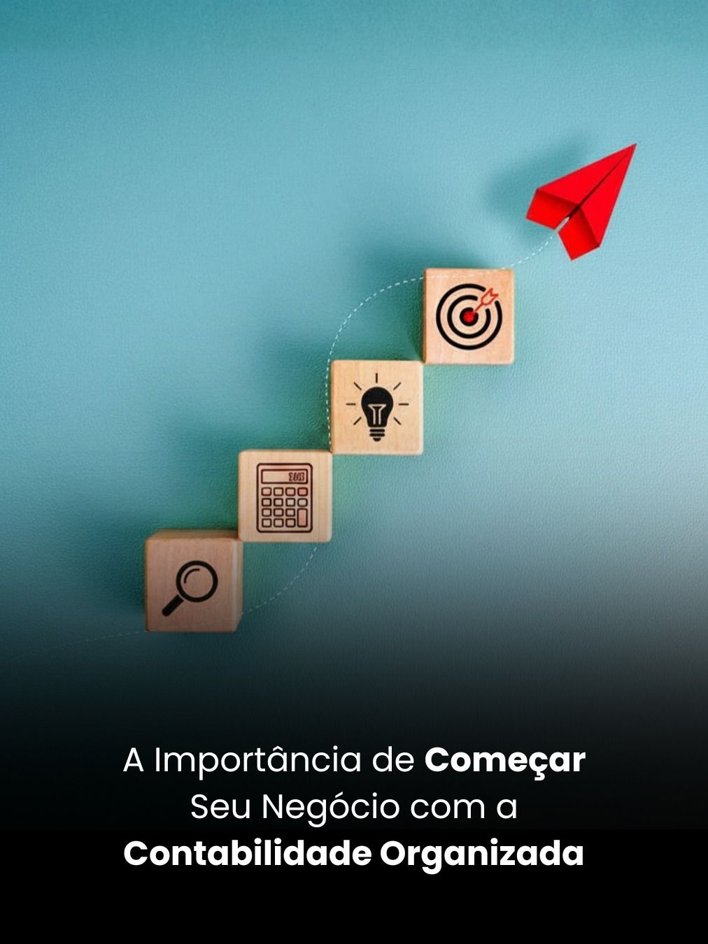 A Importância de Começar Seu Negócio com a Contabilidade Organizada